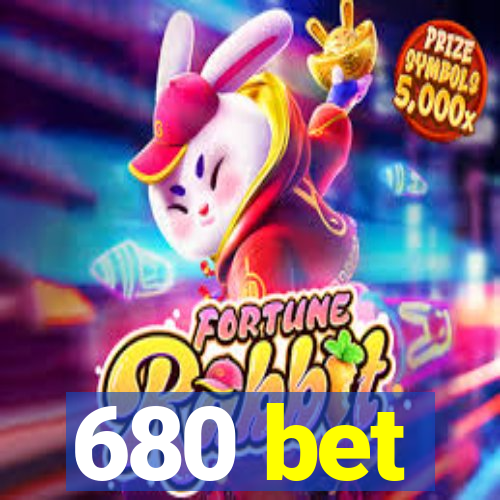 680 bet